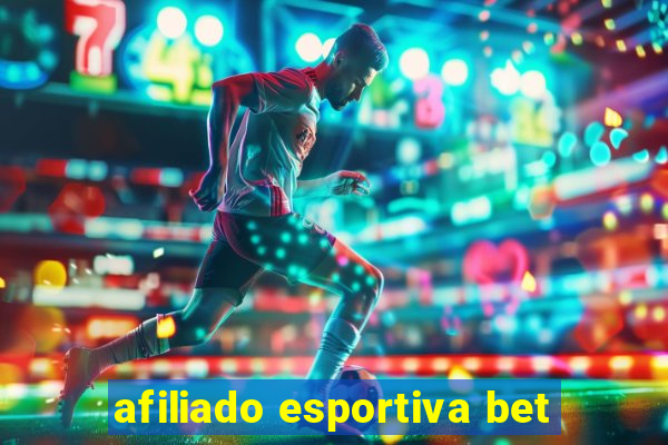 afiliado esportiva bet